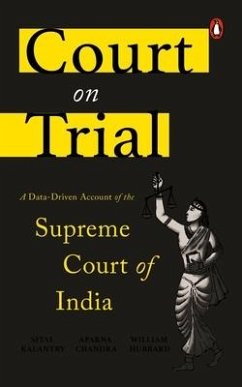 Court on Trial - Chandra, Aparna; Kalantry, Sital; Hubbard, William H J