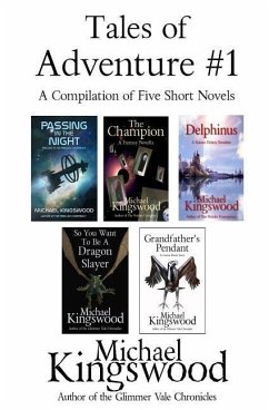 Tales of Adventure #1: A Compilation of Five Short Novels - Kingswood, Michael
