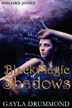 Black Magic Shadows: A Discord Jones Novel - Drummond, Gayla
