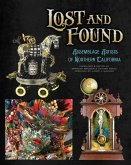 Lost and Found: Assemblage Artists of Northern California