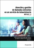 Atención y gestión de llamadas entrantes en un servicio de teleasistencia Atención y gestión de llamadas entrantes en un servicio de teleasistencia