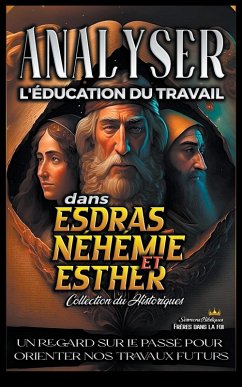 Analyser L'éducation du Travail dans Esdras, Néhémie et Esther - Bibliques, Sermons