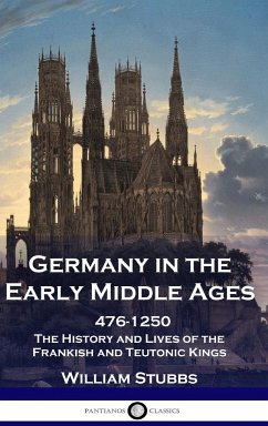 Germany in the Early Middle Ages - Stubbs, William