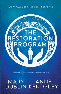 The Restoration Program - Dublin, Mary; Kendsley, Anne