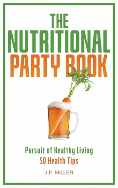 The Nutritional Party Book - Miller, J. E.