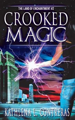 Crooked Magic - Contreras, Kathlena L.