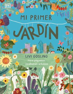 Mi Primer Jardín (My First Garden) - Gosling, Livi