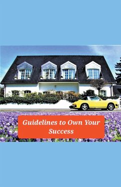 Guidelines to Own Your Success - Erskine-Ashun, Eddie