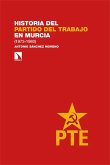 Historia del Partido del Trabajo en Murcia Historia del Partido del Trabajo en Murcia