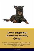 Dutch Shepherd (Hollandse Herder) Guide Dutch Shepherd Guide Includes