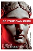 Be Your Own Guru