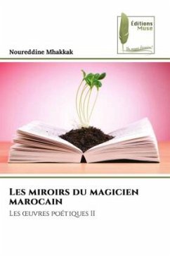 Les miroirs du magicien marocain - Mhakkak, Noureddine