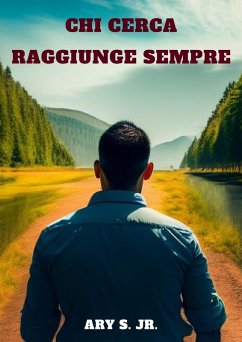 Cover Chi Cerca Raggiunge Sempre (eBook, ePUB)