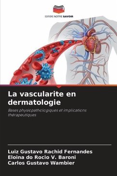 La vascularite en dermatologie - Rachid Fernandes, Luiz Gustavo;Baroni, Eloina do Rocio V.;Wambier, Carlos Gustavo