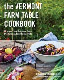 The Vermont Farm Table Cookbook: Homegrown Recipes from the Green Mountain State (10th anniversary) (eBook, ePUB)