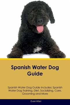 Spanish Water Dog Guide Spanish Water Dog Guide Includes - Allan, Evan