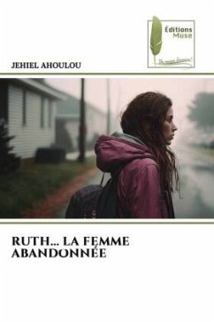 RUTH... LA FEMME ABANDONNÉE - Ahoulou, Jehiel