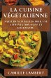 La Cuisine Végétalienne - Bild 1