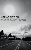 Her Addiction, An Empty Place at the Table