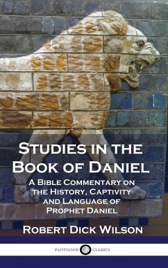 Studies in the Book of Daniel - Wilson, Robert Dick