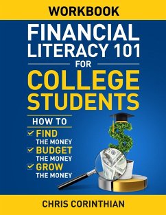 Financial Literacy 101 for College Students Workbook - Corinthian, Chris
