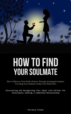 How To Find Your Soulmate - Foster, Terrence