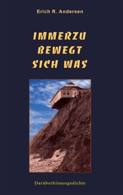 Immerzu bewegt sich was - Andersen, Erich R.