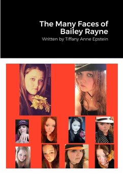 The Many Faces of Bailey Rayne - Epstein, Tiffany