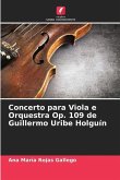 Concerto para Viola e Orquestra Op. 109 de Guillermo Uribe Holguín