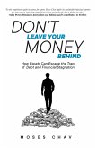 Don't Leave Your Money Behind (eBook, ePUB)
