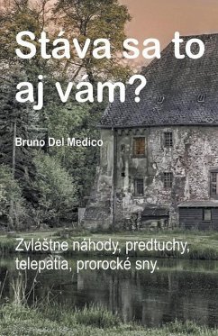 Stáva sa to aj vám? Zvlá¿tne náhody, predtuchy, telepatia, prorocké sny. - Medico, Bruno Del