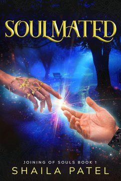 Soulmated (Joining of Souls, #1) (eBook, ePUB) - Patel, Shaila