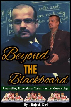 Beyond the Blackboard: Unearthing Exceptional Talents in the Modern Age (eBook, ePUB) - Giri, Rajesh