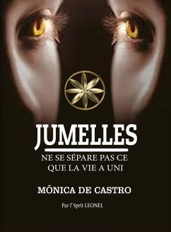 Cover Jumelles: Ne Se Sépare Pas Ce Que La Vie A Uni (eBook, ePUB)
