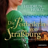 Die Pestheilerin von Straßburg (Straßburg-Saga 2) (MP3-Download)