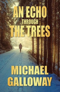 An Echo Through the Trees (eBook, ePUB) - Galloway, Michael