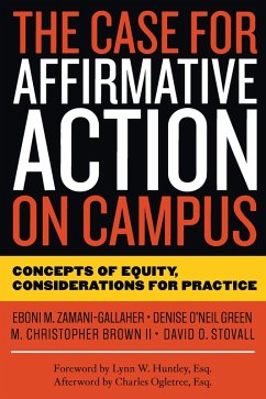 The Case for Affirmative Action on Campus (eBook, PDF) - Zamani-Gallaher, Eboni M.; O'Neil Green, Denise; Stovall, David O.; Brown Ii, M. Christopher