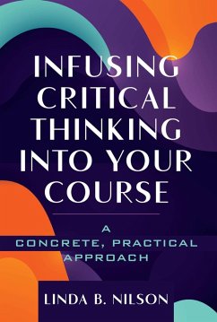 Infusing Critical Thinking Into Your Course (eBook, PDF) - Nilson, Linda B.