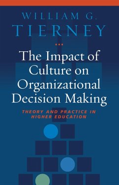 The Impact of Culture on Organizational Decision-Making (eBook, PDF) - Tierney, William G.