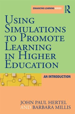 Using Simulations to Promote Learning in Higher Education (eBook, ePUB) - Hertel, John Paul; Millis, Barbara