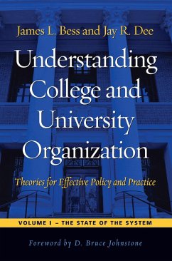 Understanding College and University Organization (eBook, ePUB) - Bess, James L.; Dee, Jay R.