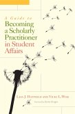 A Guide to Becoming a Scholarly Practitioner in Student Affairs (eBook, ePUB)