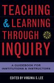 Teaching and Learning Through Inquiry (eBook, ePUB)
