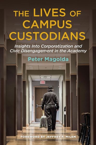 The Lives of Campus Custodians (eBook, ePUB) The Lives of Campus Custodians (eBook, ePUB)