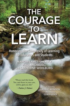 The Courage to Learn (eBook, ePUB) - Eames-Sheavly, Marcia; Michalec, Paul; Wehlburg, Catherine M.