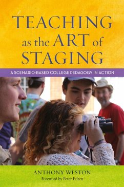 Teaching as the Art of Staging (eBook, PDF) - Weston, Anthony