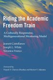 Riding the Academic Freedom Train (eBook, ePUB) Riding the Academic Freedom Train (eBook, ePUB)