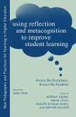 Using Reflection and Metacognition to Improve Student Learning (eBook, ePUB)