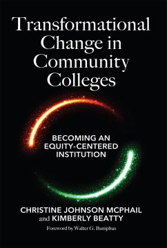 Transformational Change in Community Colleges (eBook, ePUB) - McPhail, Christine Johnson; Beatty, Kimberly