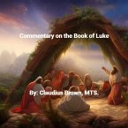 Commentary on the Book of Luke (eBook, ePUB)